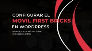 configurar-movil-first-bricks-builder-wordpress